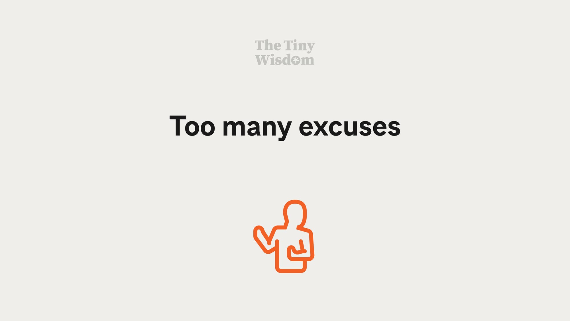 Too many excuses