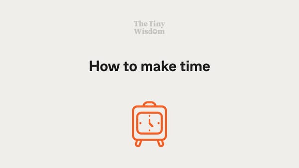 How to make time