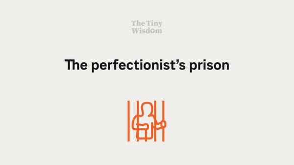 The perfectionist’s prison