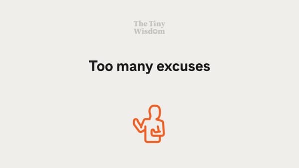 Too many excuses